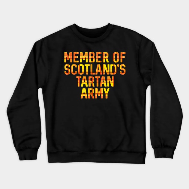 Member of Scotland's Tartan Army, Scottish Lion Rampant Coloured Tartan, Scottish Football Slogan Crewneck Sweatshirt by MacPean